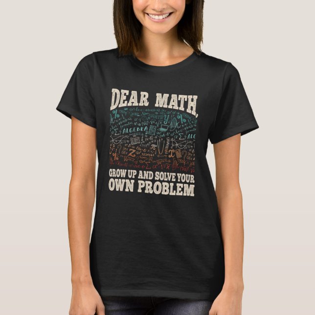 T-shirt Funny Dear Math Grow Up Mathematics Professor Engi (Devant)