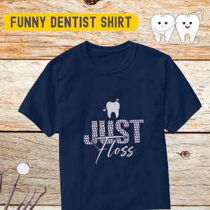 T-shirt Funny Dentist Floss