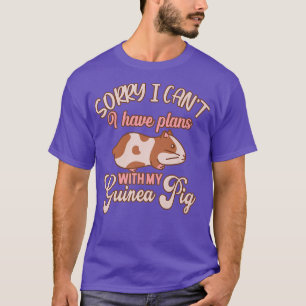 T-shirt Funny Désolé I Have Plan With My Guinée Pig Design