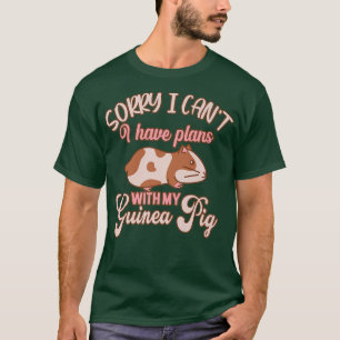 T-shirt Funny Désolé I Have Plan With My Guinée Pig Design