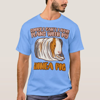T-shirt Funny Désolé I Have Plan With My Guinée Pig Design