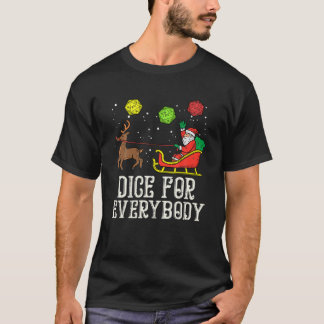 T-shirt Funny Dice For Everybody Santa Christmas Pajamas W