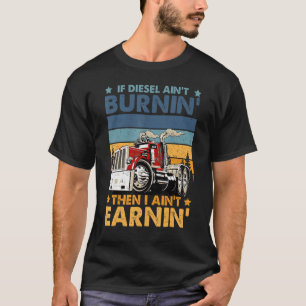 T-shirt Funny Diesel Trucker Big Rig Semi Trailer Truck Dr
