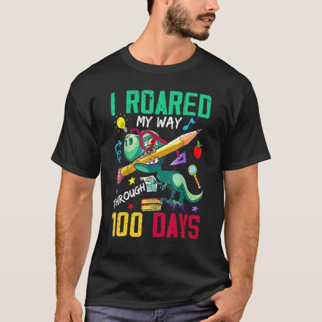 T-shirt Funny Dinosaur Trex I Roared My Way Through 100 Da (Devant)