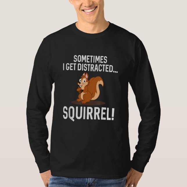 T-shirt FUNNY DISTRACTE SQUIRREL Animal Zoo Farm (Devant)