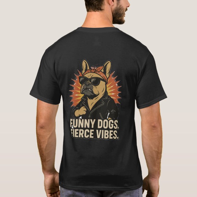 T-Shirt Funny Dog Fierce Vibes (Rückseite)