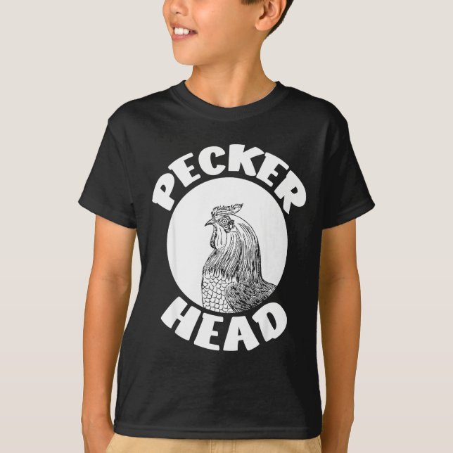 T-shirt Funny Don't Be A Clucking Pecker Head Chicken Farm (Devant)
