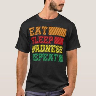 T-shirt Funny Eat Sleep Madness Repeat March Madness 2023 