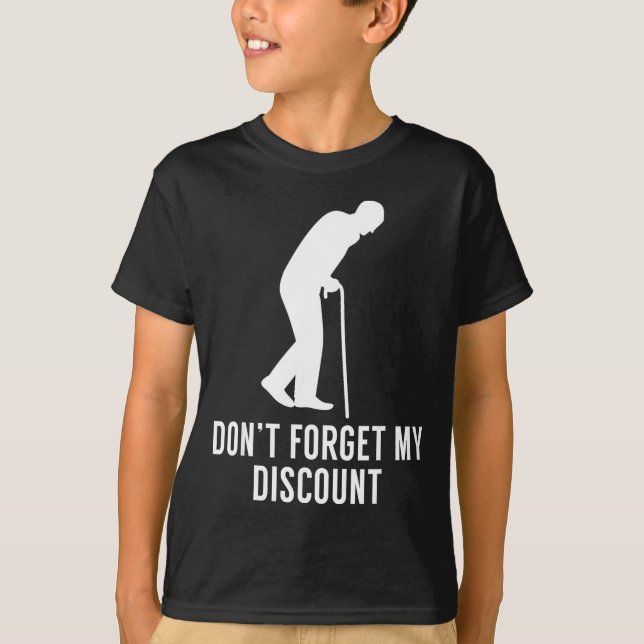 T-shirt Funny Elderly Gag Gift Senior Citizen Gag - Don't  (Devant)