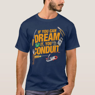 T-shirt Funny Electrician Si vous pouvez rêver vous condui