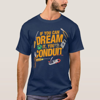 T-shirt Funny Electrician Si vous pouvez rêver vous condui