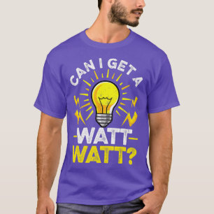 T-shirt Funny Electricien Puis-Je Obtenir Watt Retro Vint