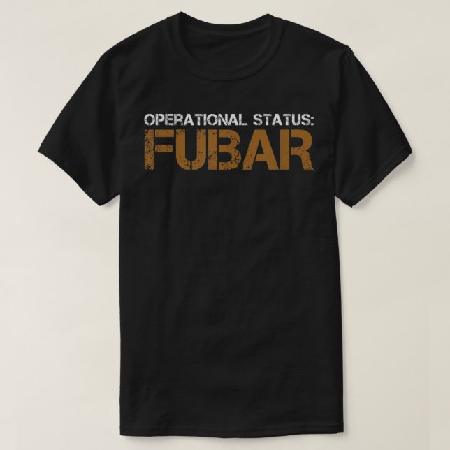 T-shirt Funny État opérationnel FUBAR Humour militaire (Design devant)