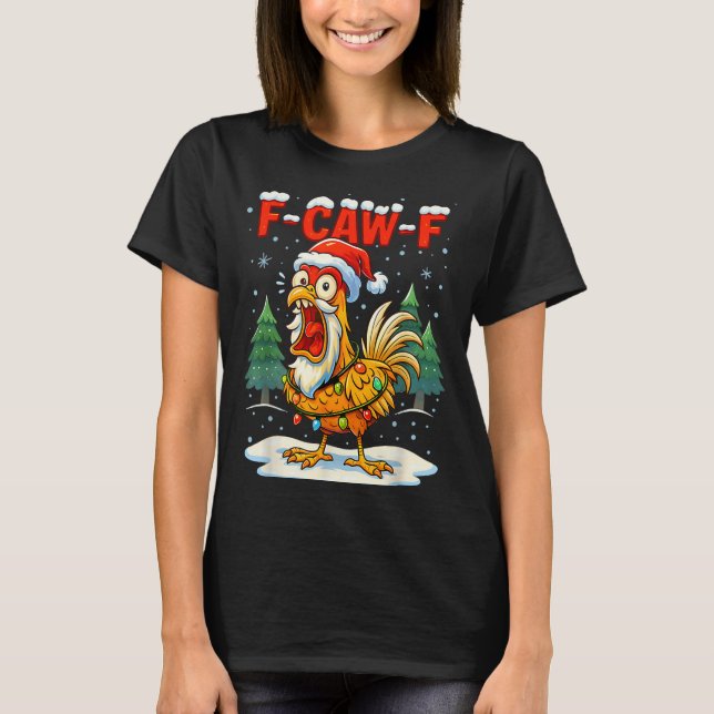 T-shirt Funny F-caw-f Christmas Chicken Xmas Lights Santa  (Devant)