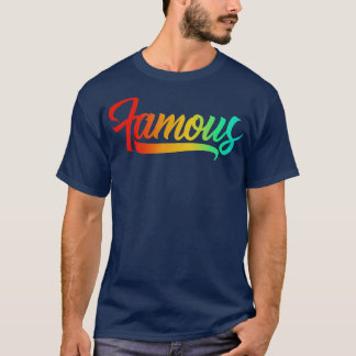 T-shirt Funny Famous ou non