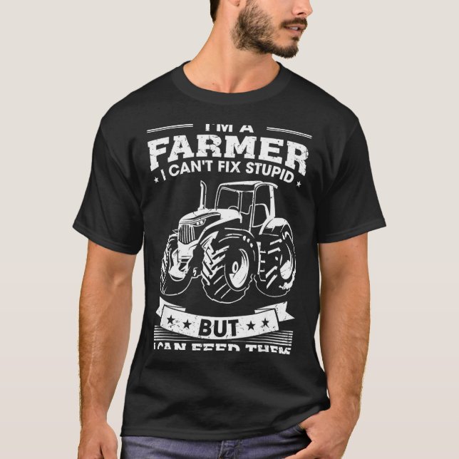 T-shirt Funny Farming Tractor I'm A Farmer I Feed People  (Devant)