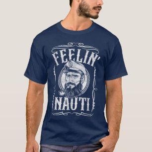 T-shirt Funny Feelin Nauti Bateau Capitaine Pontoon Voile