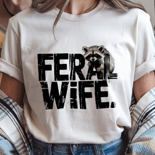 T-shirt Funny Feral Femme Raccoon Animal Humour sauvage