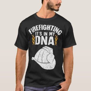 T-shirt Funny Firefighting It's In My DNA Cute Fireman Re