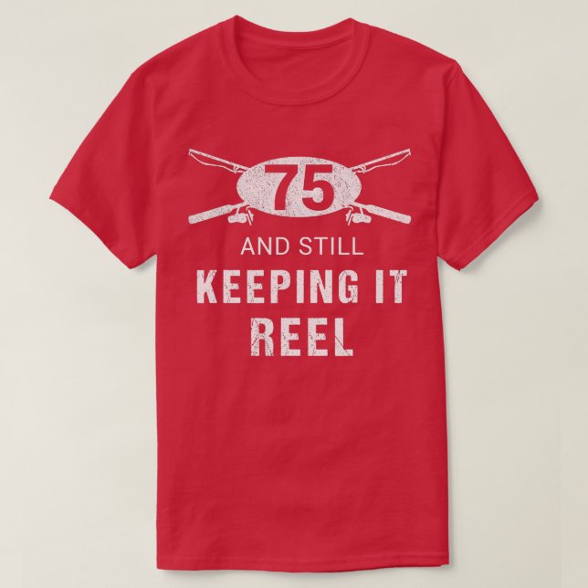 T-shirt Funny Fishing 75e anniversaire Gift Fisherman 75 a (Design devant)