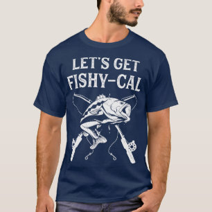 T-shirt Funny Fishing Pun Obtenons FishyCal Fisherman