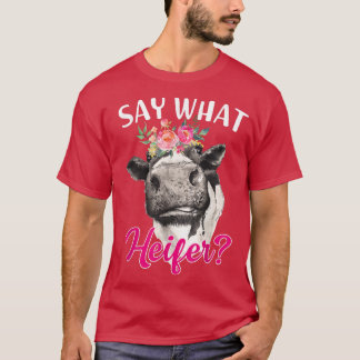 T-shirt Funny Floral Highland Cow Say What Heifer Cow Love