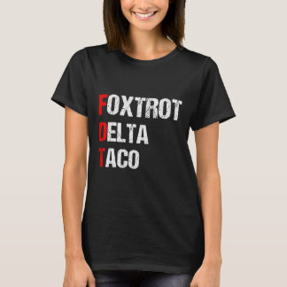 T-shirt Funny Foxtrot Delta Taco, 4th Of July 