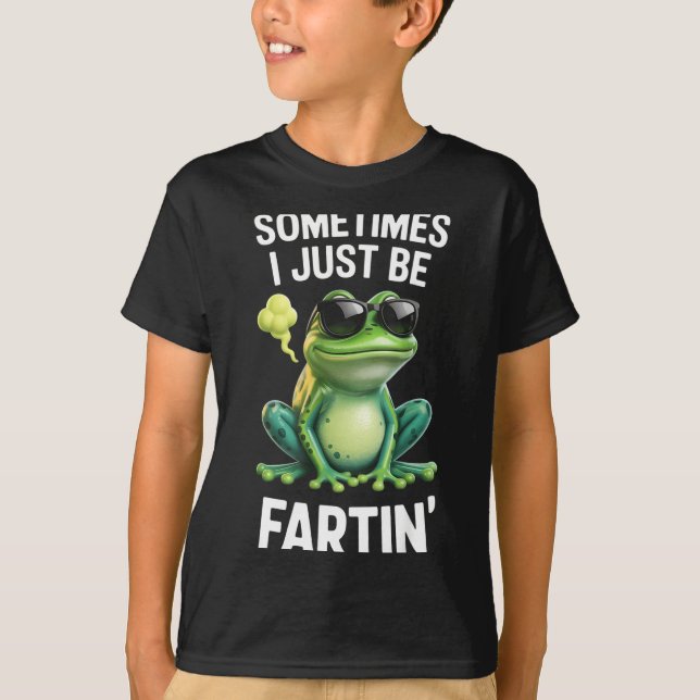 T-shirt Funny Frog - Sometimes I Just Be Fartin'  (Devant)