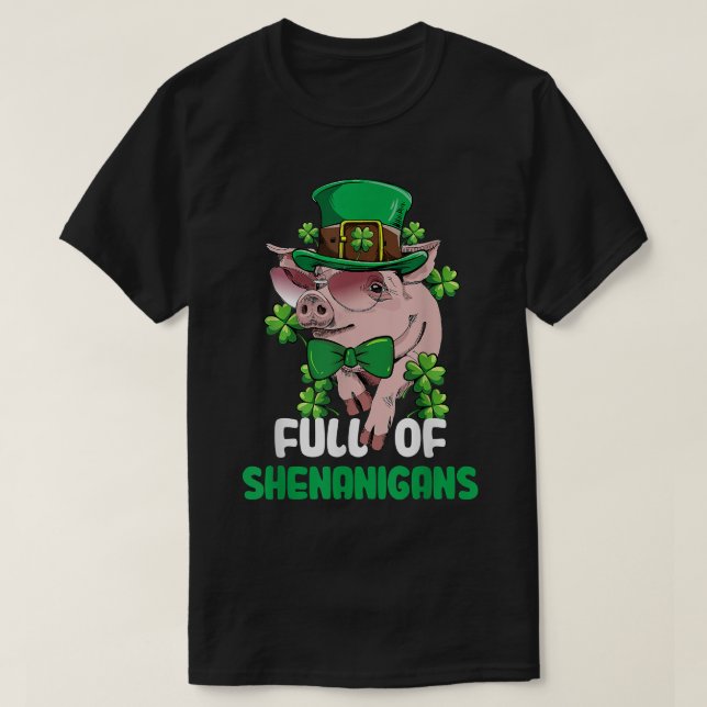 T-shirt Funny Full Of Shenanigans Pig St Patrick's Day  (Design devant)