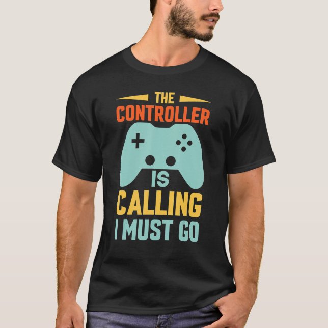T-shirt funny gaming Shirt The Controller is Calling, I Mu (Devant)