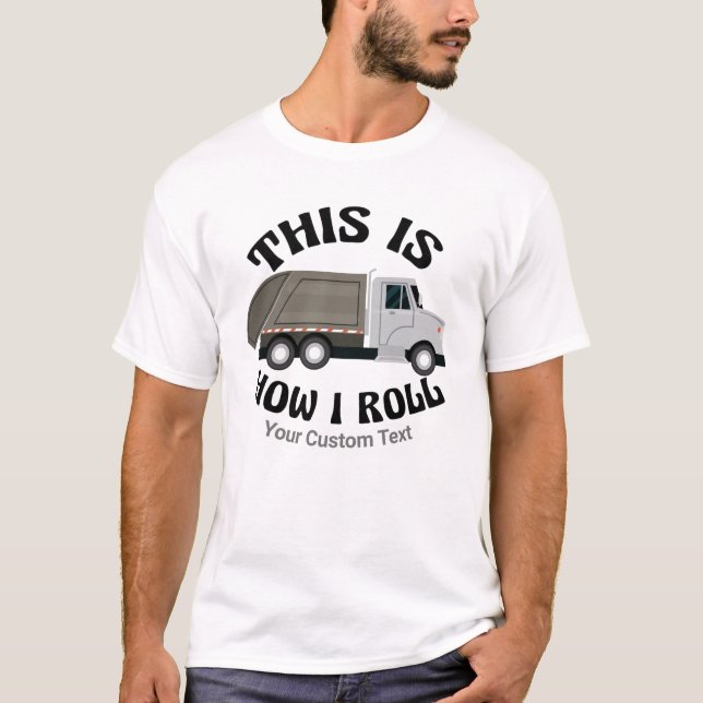 T-shirt Funny Garbage Truck Driver C'est comment je roule (Devant)