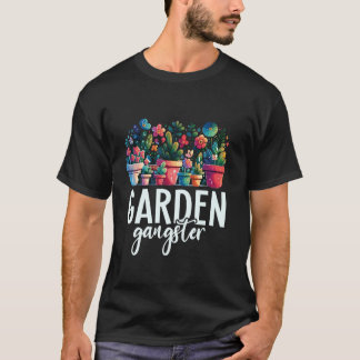 T-shirt Funny Garden Gangster - Gardener Garden Gardening