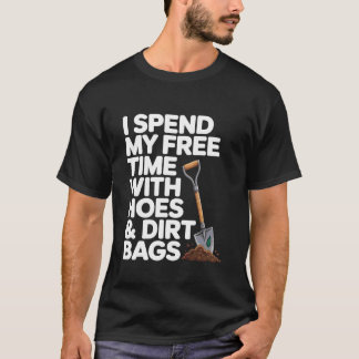 T-shirt Funny Gardening Humor Spend Free Time with Hoes Sa