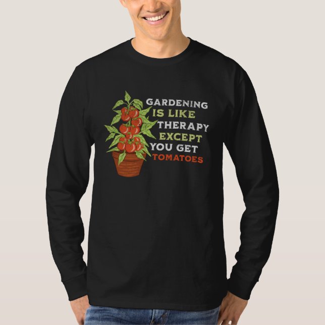 T-shirt Funny Gardening is like Therapy with Tomatoes, Gar (Devant)