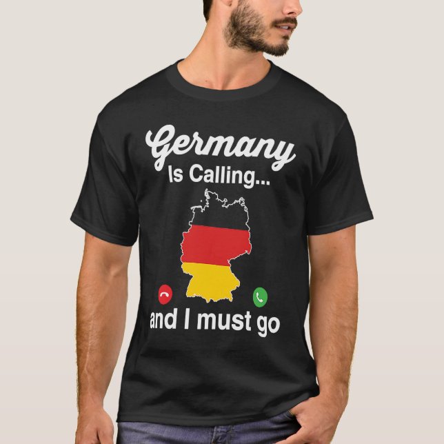 T-shirt Funny Germany Is Calling I Must Go German Ancestry (Devant)