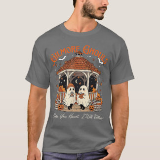T-shirt Funny Gilmore Ghouls Where You Haunt I Will Follow