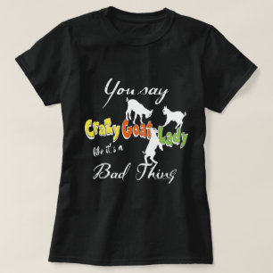 T-shirt FUNNY GOAT DIT :   Crazy Chèvre Lady DARK