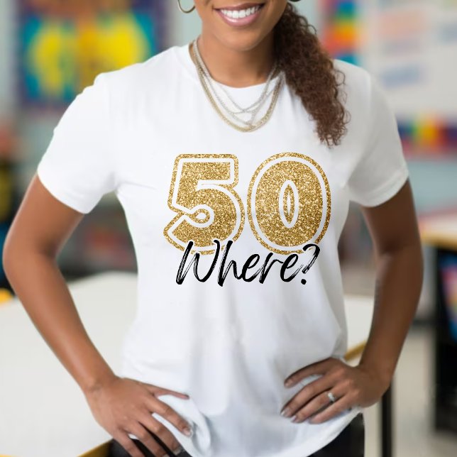 T-shirt Funny Gold Parties scintillant 50 où Blanc 50e ann (Funny Gold Glitter 50 Where White 50th Birthday T-Shirt)