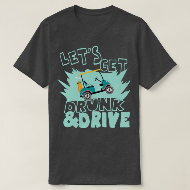 T-shirt Funny Golf Outfit Drunk Et Drive Golf Caddy (Design devant)