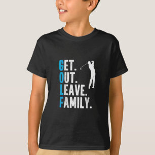 T-shirt Funny Golf Quote Sortir Quitter Famille Golf