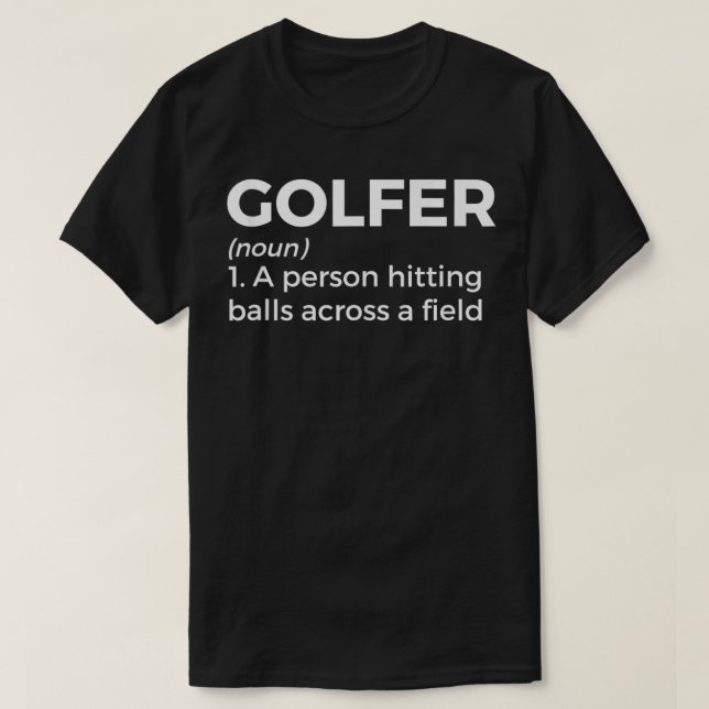 T-shirt Funny Golfer Definition Golf Golf Outfit For Go (Design devant)