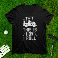 Funny Golfing C'est comment je roule Golf Humour G