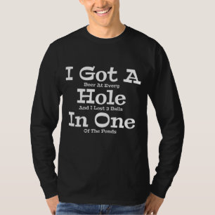 T-shirt Funny Golfing Golf Beer J'Ai Un Trou En Un