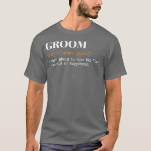 T-shirt Funny Groom Mariage Jour Souvenirs Fiançailles Say