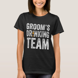 T-shirt Funny groom's drinking team groomsmen bachelor