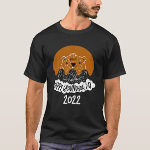 T-shirt Funny Groundhog Happy Day 2022 Cool Groundhog