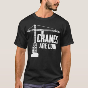 T-shirt Funny Grue Opérateur Cadeau Construction Tour Grue