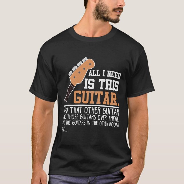 T-shirt Funny Guitariste Guitariste de Guitare J'ai besoin (Devant)