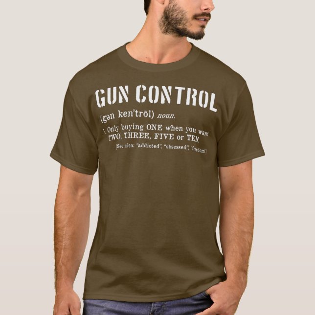 T-shirt Funny Gun Control Definition Pro Firearm 2nd (Devant)