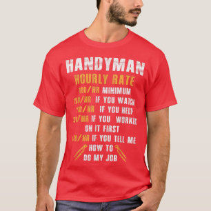 T-shirt Funny Handyman Hourly Rate Cool Handyman Woodworke